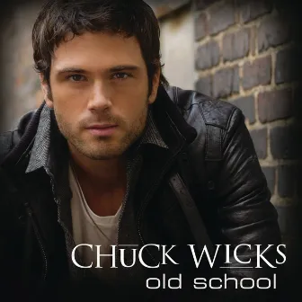 Old School by Chuck Wicks