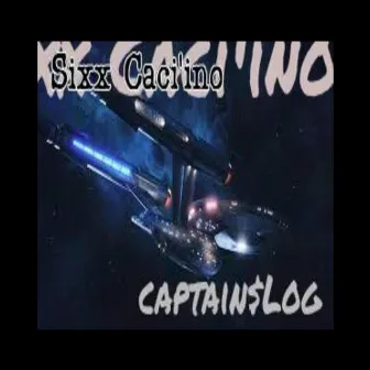 Captain$log by Sixx Caci'ino