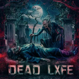 DEAD LXFE by The Fallen King