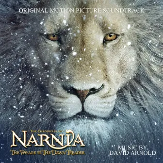 The Chronicles of Narnia: The Voyage of the Dawn Treader (Original Motion Picture Soundtrack) by David Arnold