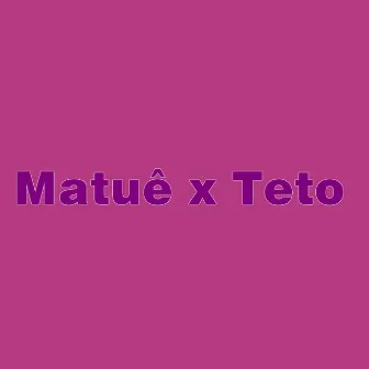 Matuê X Teto by KäEsse