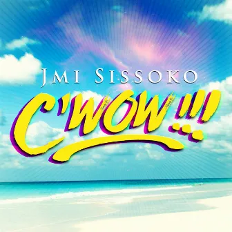 C'wow - Single by JMI SISSOKO