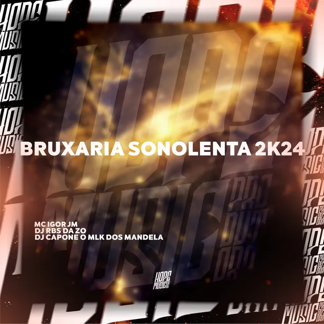 Bruxaria Sonolenta 2K24