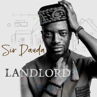 Landlord by Sir Dauda