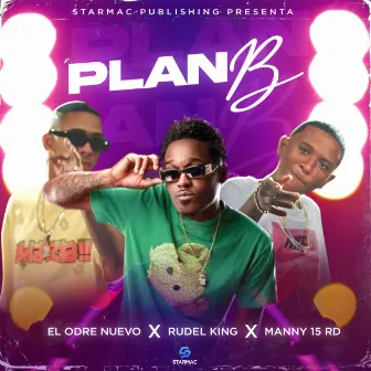 Plan B by rudel king