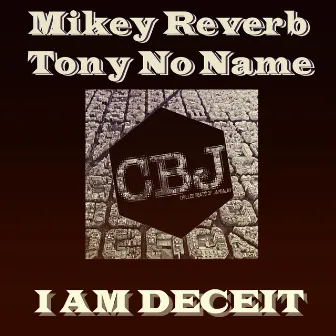 I Am Deceit by Tony No Name