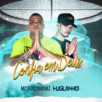 Confia em Deus by Dj Huguinho do Banco