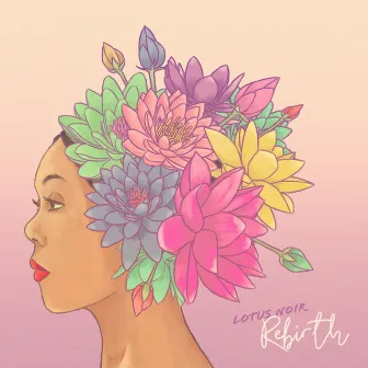 Rebirth by Lotus Noir