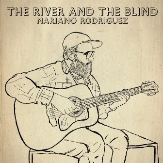 The River And The Blind by Mariano Rodriguez