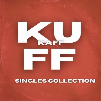 Kuff Kaff Singles Collection by Silent Killer