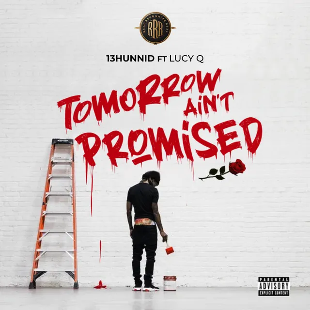 Tomorrow Ain't Promised