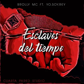 Esclavos del Tiempo by Brolly Mc