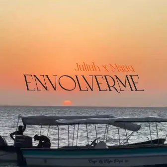 ENVOLVERME by Juliuh