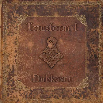 Transform I by Dubkasm