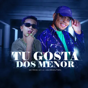 Tu Gosta dos Menor by MC LH