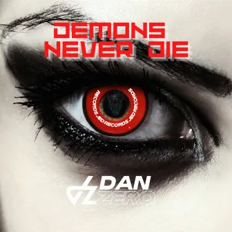 Demons Never Die by Dan Zero