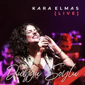 Kara Elmas (Live) by Duygu Soylu