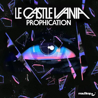 Prophication by Le Castle Vania