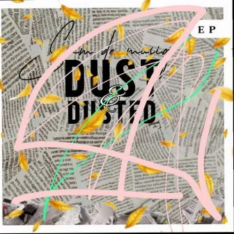 DUST & DUSTED by Sam De Musiq