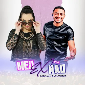 Meu Ex Não by G I Cantor