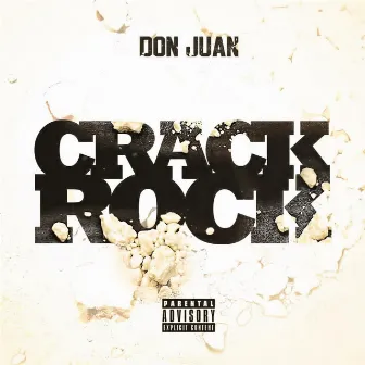 Crack Rock by Don Juan