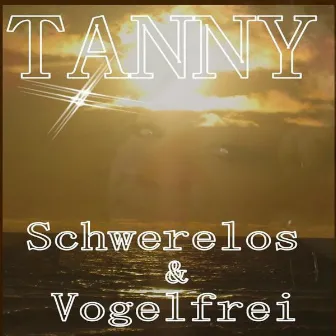 Schwerelos und vogelfrei by Tanny