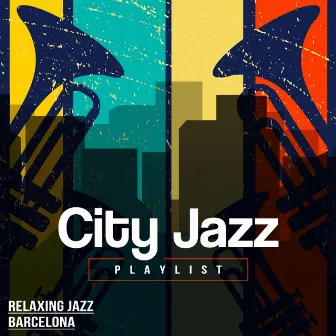 City Jazz Playlist by Unknown Artist