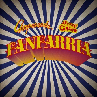 Fanfarria by Artistas del Gremio