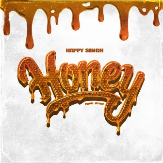 Honey by Happy Singh