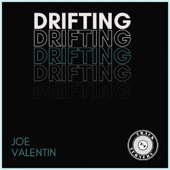 Drifting by Joe Valentin