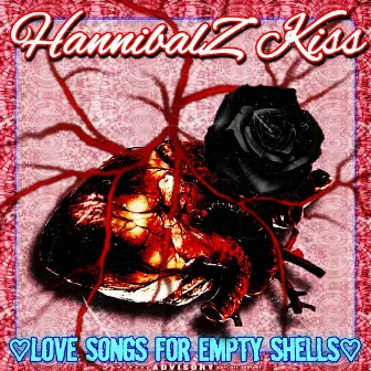 Love Songs For Empty Shells by HannibalZ Kiss