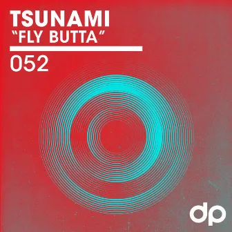 Fly Butta by Tsunami