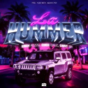 La Hummer by Erick Rizzo