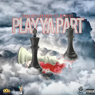 Play Ya Part by Saklyfe Redboy