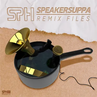 Speakersuppa (Remix Files) by Speakern På Huet