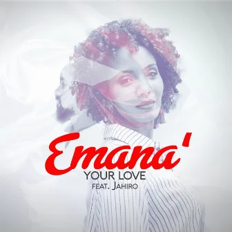 Your Love (Radio Edit) by Emana'