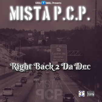 Right Back 2 da Dec by Mista P.C.P.