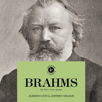 Johannes Brahms: The Three Violin Sonatas by Alberto Lysy