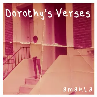 Dorothy's Verses by Amahla