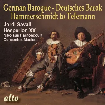 German Baroque - Deutsches Barock - Hammerschmidt to Telemann by Andreas Hammerschmidt