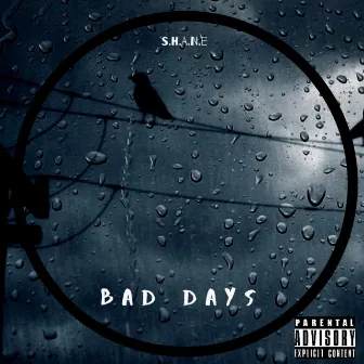 Bad Days by S.H.A.N.E