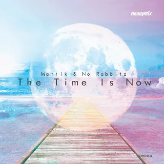 The Time Is Now by Mattik