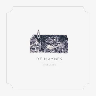 Displaced by De Maynes