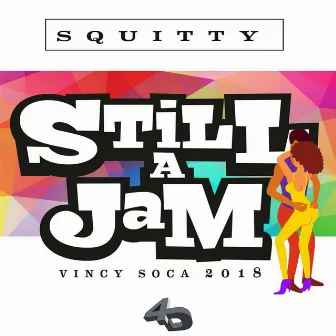 Still a Jam: Vincy Soca 2018 by Squitty