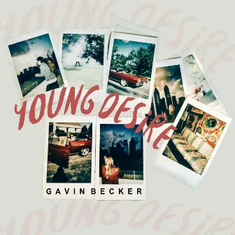 Young Desire by Gavin Becker