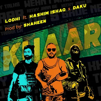 KHAAR by Lodhi