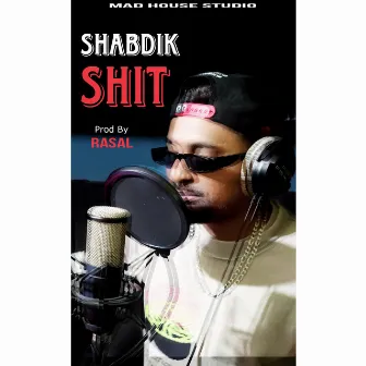 Shabdik Shit by A-JIT