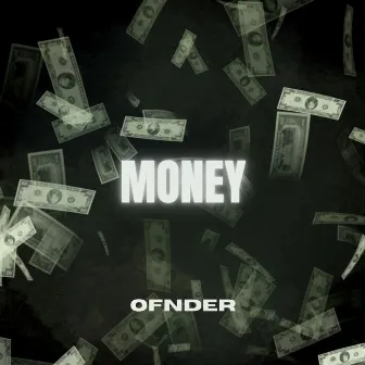 MONEY by OfNder