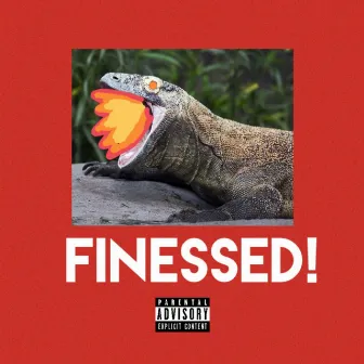 FINESSED! by T-MODO