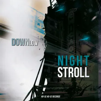 Night Stroll by DOWNLow (US)